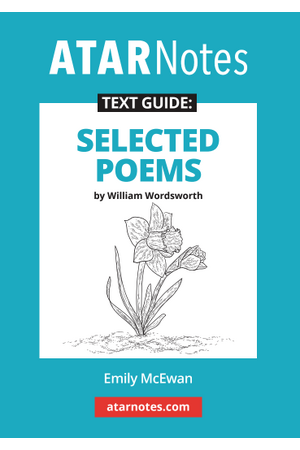 ATAR Notes Text Guide - Selected Poems by William Wordsworth