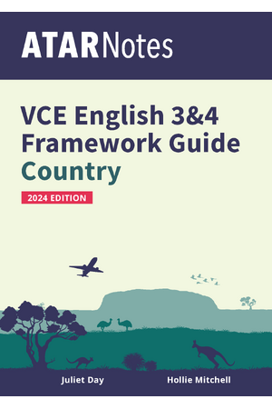 ATAR Notes VCE English 3 & 4 Frameworks Guide: Writing About Country (2024 Edition)