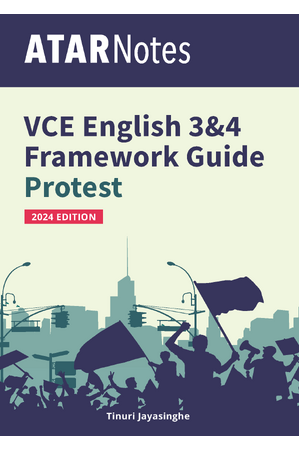 ATAR Notes VCE English 3 & 4 Frameworks Guide: Writing About Protest (2024 Edition)