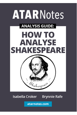 The ATAR Notes Analysis Guides: How To Analyse Shakespeare