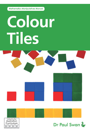 Colour Tiles: Mathematics Manipulatives Manual