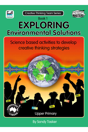 The Creative Thinking Team Series: Book 1 - Exploring Environmental Solutions