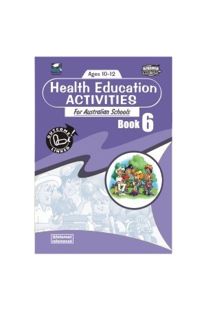 Health Education Activities for Australian Schools - Book 6: Ages 10-12