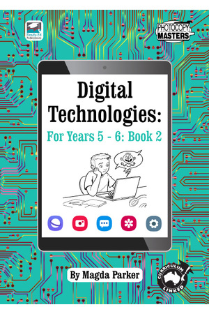 Digital Technologies: For Years 5 - 6: Book 2