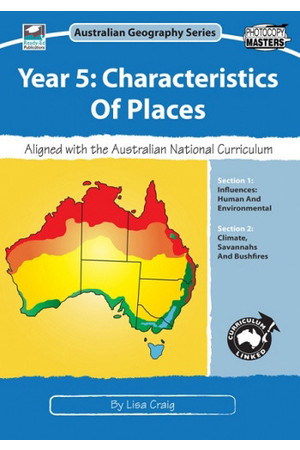 Australian Geography Series - Year 5: Characteristics of Places