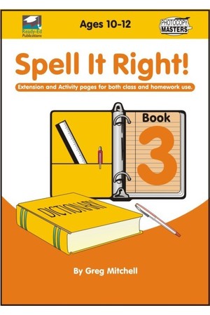 Spell It Right! - Book 3: Ages 10-12
