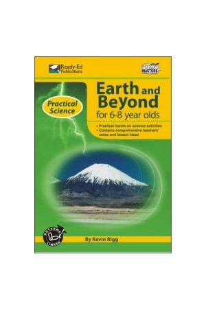 Practical Science: Earth & Beyond Series - Book 1: Ages 6-8