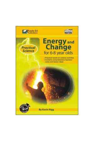 Practical Science: Energy & Change Series - Book 1: Ages 6-8