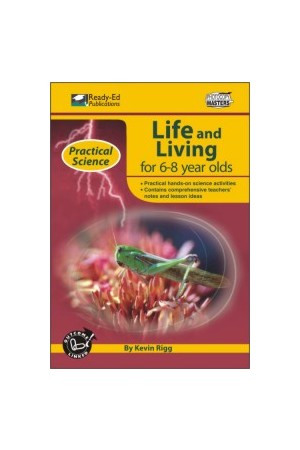 Practical Science: Life & Living Series - Book 1: Ages 6-8