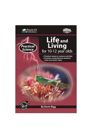 Practical Science: Life & Living Series - Book 3: Ages 10-12