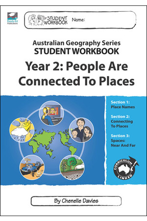 Australian Geography Series - Student Workbook: Year 2 (People are Connected to Places)
