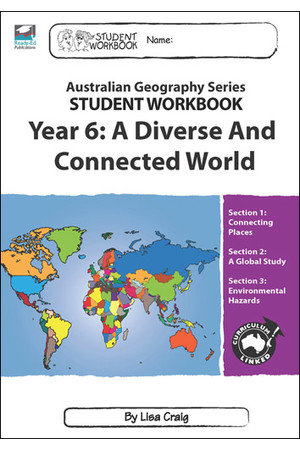 Australian Geography Series - Student Workbook: Year 6 (A Diverse and Connected World)