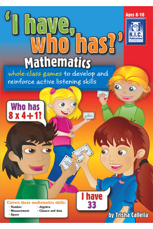 I Have Who Has? - Mathematics - Ages 8-10
