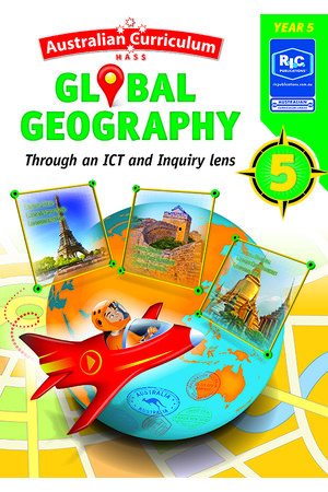 Australian Curriculum Global Geography - Through an ICT and Inquiry Lens: Year 5