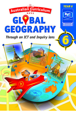 Australian Curriculum Global Geography - Through an ICT and Inquiry Lens: Year 6