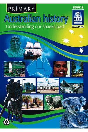 Primary Australian History - Book E: Ages 9-10