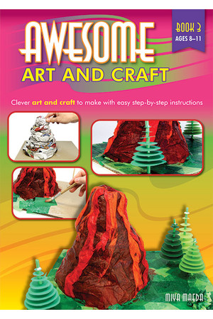 Awesome Art and Craft - Book 3: Ages 8-11