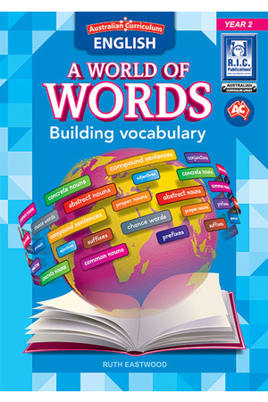 Australian Curriculum English: A World of Words - Building Vocabulary: Year 2