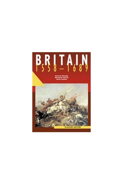 Flagship History: Britain 1558 - 1689