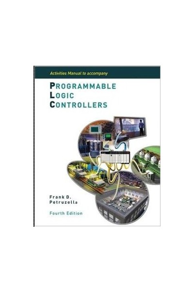 Programmable Logic Controllers 4th Edition - Activities Manual