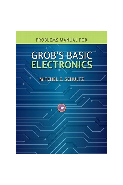 Grob's Basic Electronics 11th Edition - Problems Manual