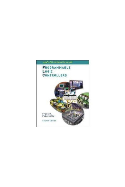 Programmable Logic Controllers 4th Edition - LogixPro PLC Lab Manual with CD ROM