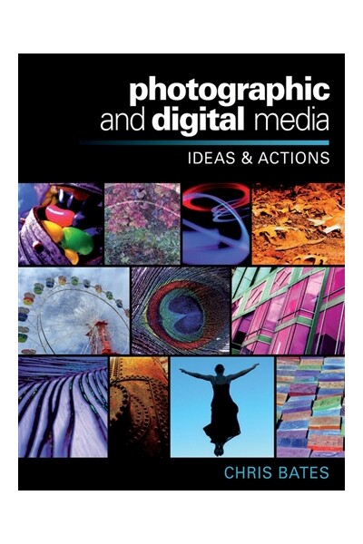 Photographic and Digital Media: Ideas and Actions