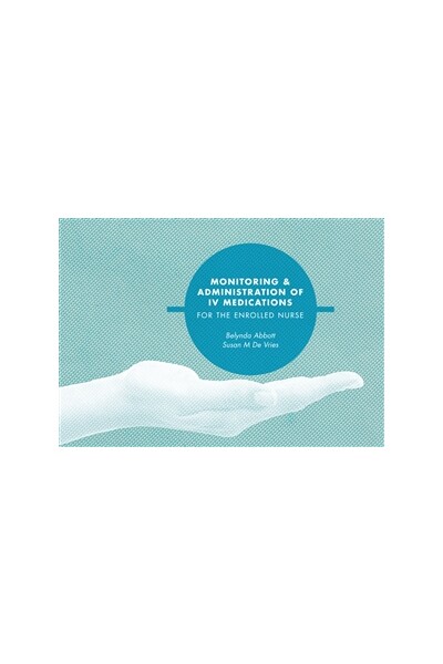 Monitoring and Administration of IV Medications for the Enrolled Nurse