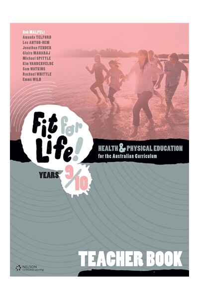 Nelson Fit for Life! Health & Physical Education for the Australian Curriculum - Years 9 & 10: Teacher Book