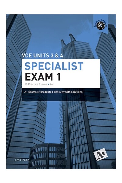 A+ Specialist Mathematics Exam 1: VCE Units 3 & 4 (2nd Edition)