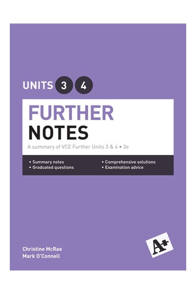 A+ Further Mathematics Notes: VCE Units 3 & 4 (3rd Edition)