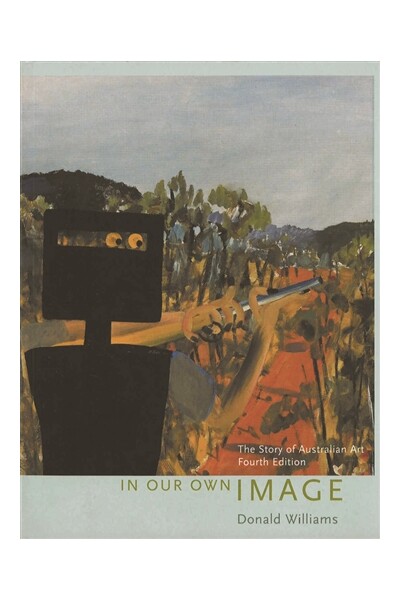 In Our Own Image: The Story of Australian Art