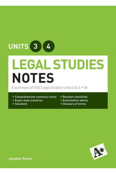 A+ Legal Studies - VCE Units 3 & 4: Notes Book (3rd Edition)