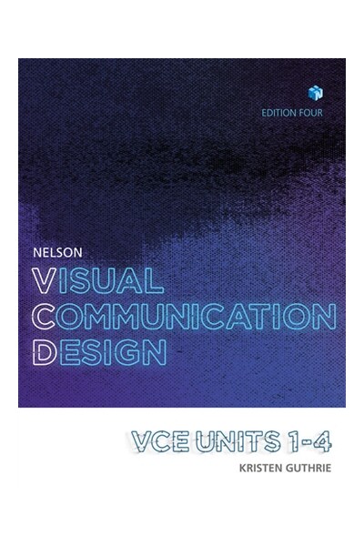 Nelson Visual Communication Design VCE Units 1-4: Student Book with 4 Access Codes
