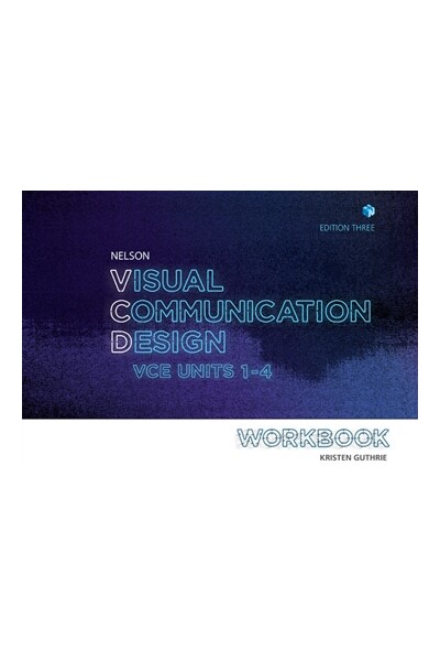 Nelson Visual Communication Design VCE Units 1-4: Workbook