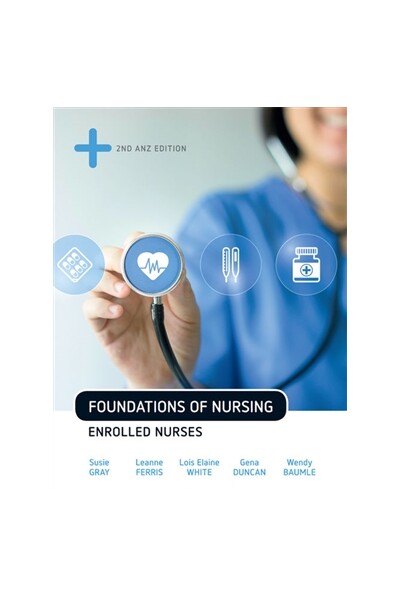 Foundations of Nursing: Enrolled Nurses (2nd Edition)