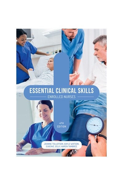 Essential Clinical Skills: Enrolled Nurses (4th Edition)