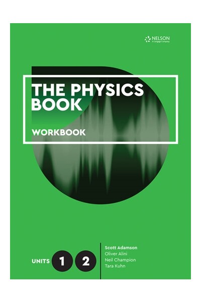 The Physics Book - Units 1 & 2: Workbook