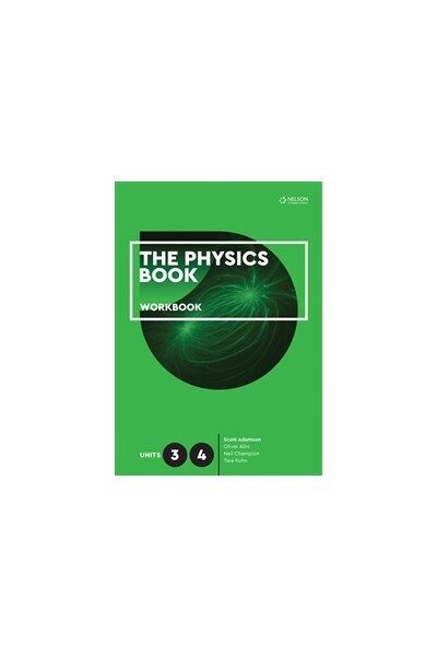 The Physics Book - Units 3 & 4: Workbook