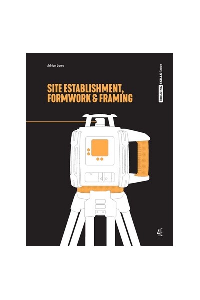 Site Establishment, Formwork and Framing - 4th Edition