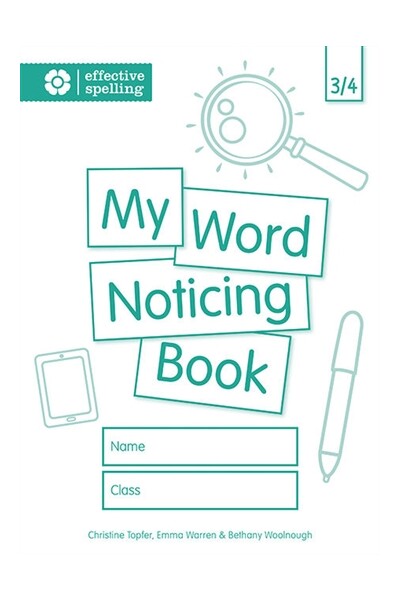 Effective Spelling: My Word Noticing Book (Student Book) - Years 3/4