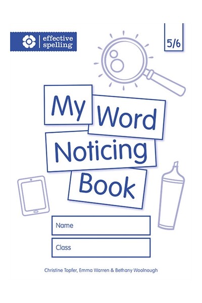 Effective Spelling: My Word Noticing Book (Student Book) - Years 5/6