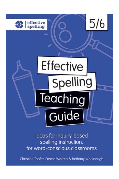 Effective Spelling - Teaching Guide: Years 5/6