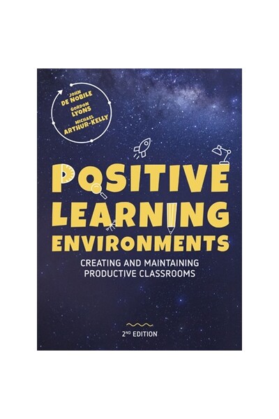 Positive Learning Environments: Creating and Maintaining Productive Classrooms