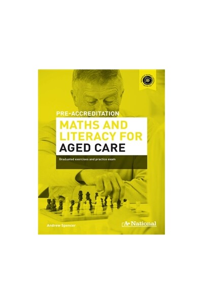 A+ Pre-accreditation Maths and Literacy for Aged Care