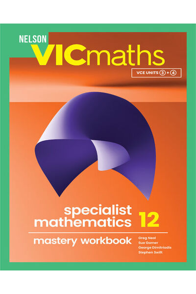 Nelson VICmaths Specialist Mathematics 12 Mastery Workbook