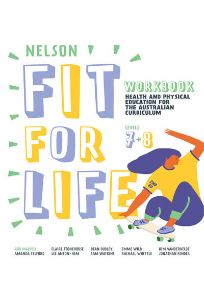 Nelson Fit For Life Health and Physical Education for the Australian Curriculum Years 7 and 8 Workbook