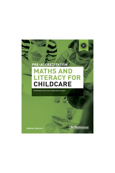 A+ National Pre-accreditation Maths and Literacy for Childcare Literacy for Childcare