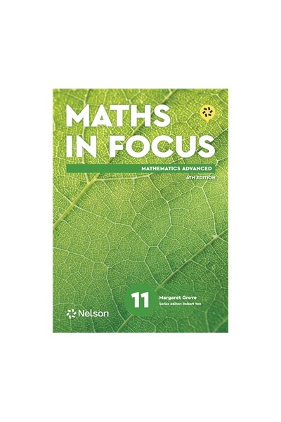 Maths in Focus 11 Mathematics Advanced Student Book with Nelson MindTap