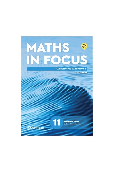 Maths in Focus 11 Mathematics Extension 1 Student Book with Nelson MindTap